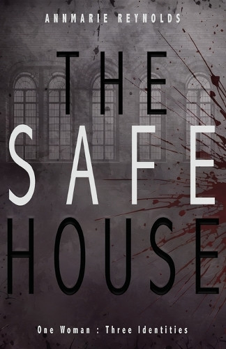 AnnMarie Reynolds Annmarie Reynolds The Safe House (Tascabile)