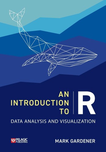 An Introduction to R: Data Analysis and Visualization (Research Skills)