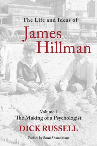 Dick Russell The Life and Ideas of James Hillman (Tascabile)