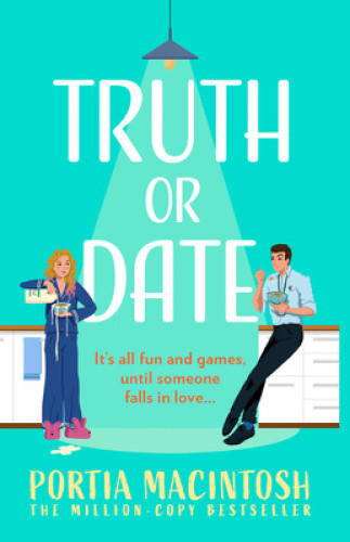Truth Or Date by Portia MacIntosh
