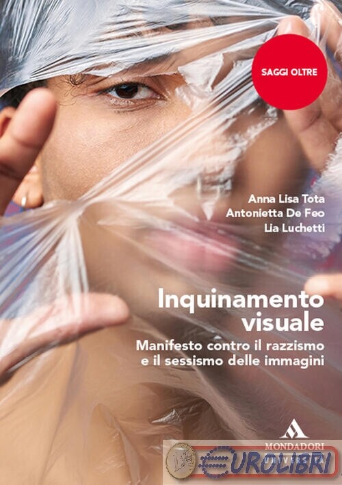 9791220600873 ANTONIETTA DE FEO INQUINAMENTO VISUALE. MANIFESTO CONTRO I MONDADO