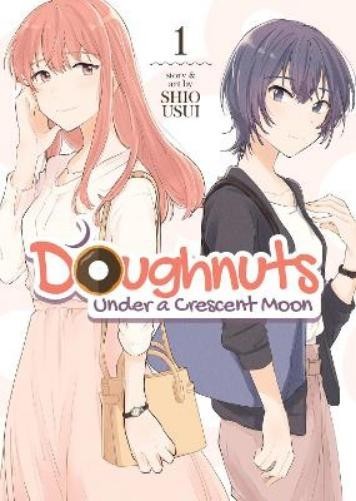 Shio Usui Doughnuts Under a Crescent Moon Vol. 1 (Tascabile)