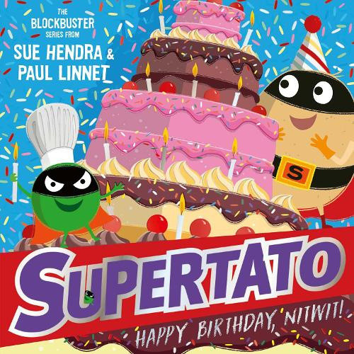 Supertato: Happy Birthday, Nitwit: A brand-new adventure in the blockbuster