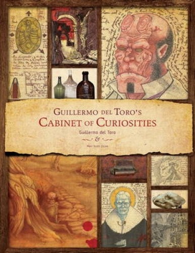 Guillermo Del Toro - Cabinet of Curiosities by Guillermo del Toro