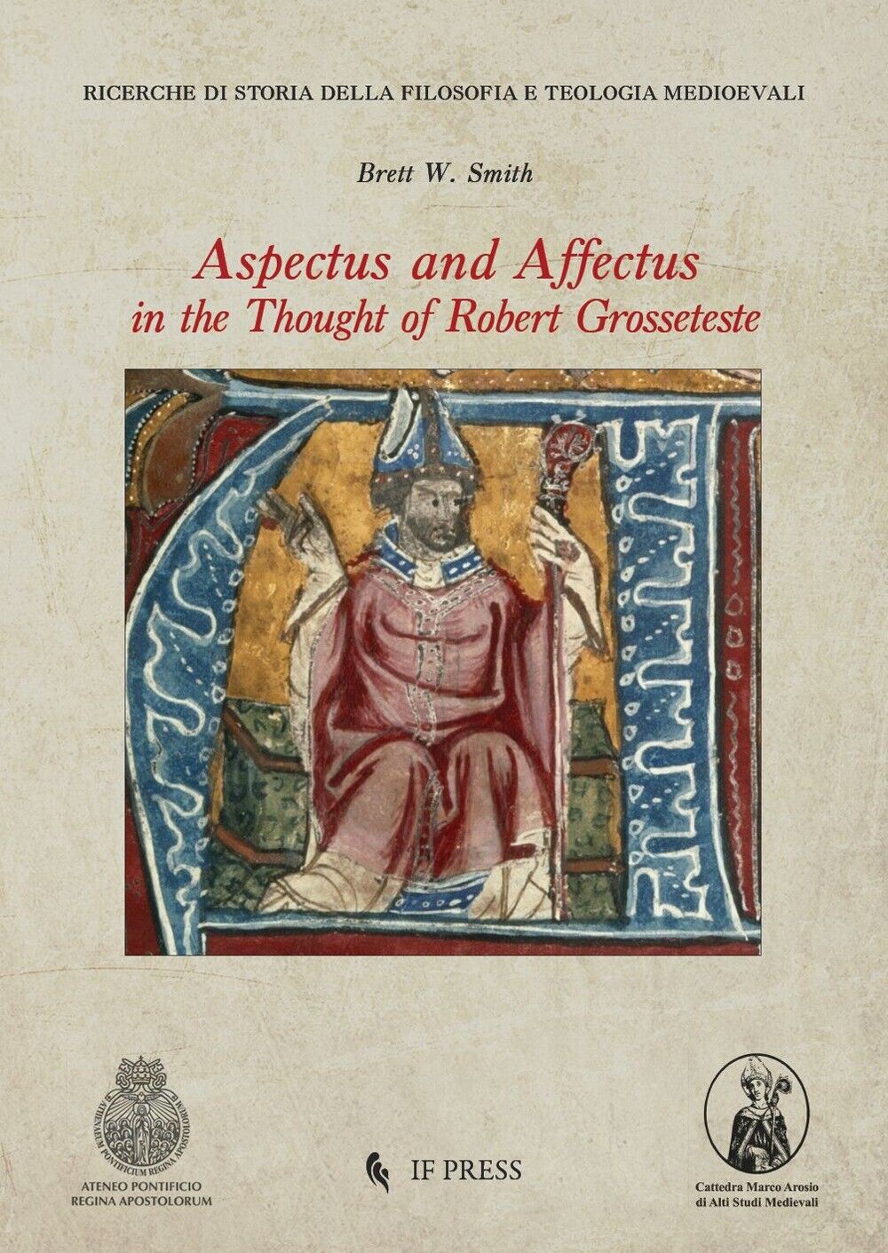 Aspectus and Aaffectus in the thought of Robert Grosseteste - [If Press]