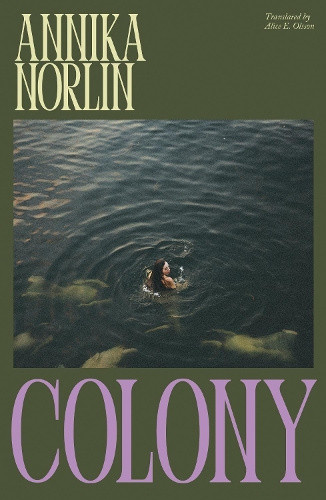Colony by Annika Norlin