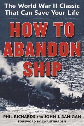 Phil Richards John J. Banigan How to Abandon Ship (Tascabile)