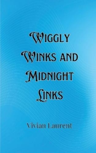 Victor Mercer Wiggly Winks and Midnight Links (Tascabile)