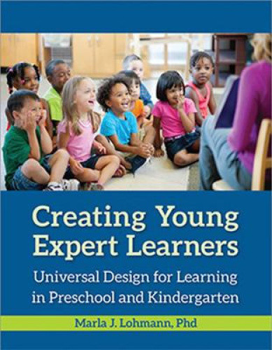 Creating Young Expert Learners: Universal Design for Learning in Preschool and
