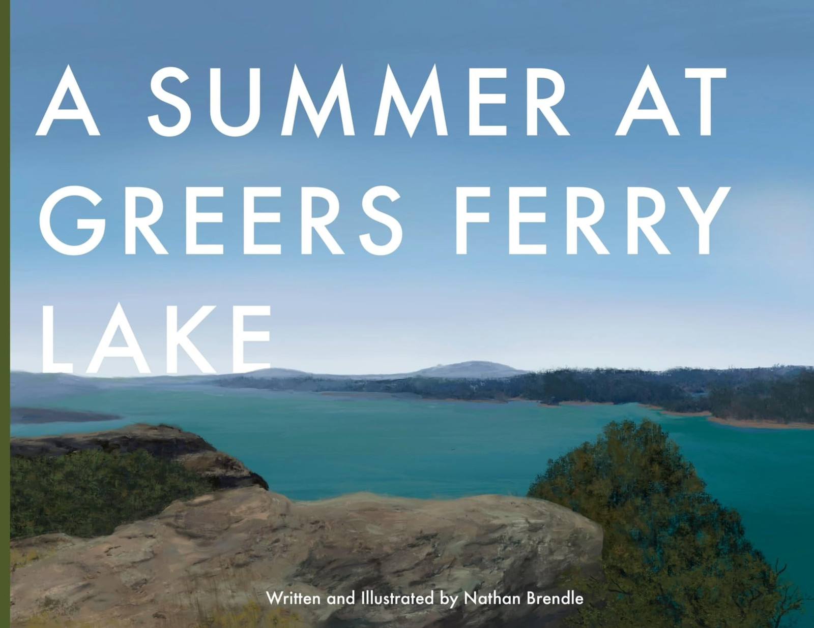 Nathan C Brendle A Summer at Greers Ferry Lake (Tascabile)