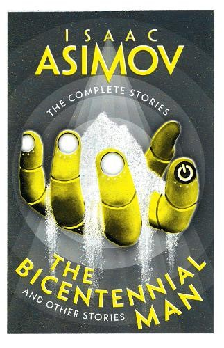 Isaac Asimov The Bicentennial Man (Tascabile) Complete Stories