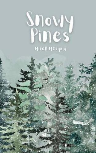 Mirell Mesipuu Snowy Pines (Tascabile)