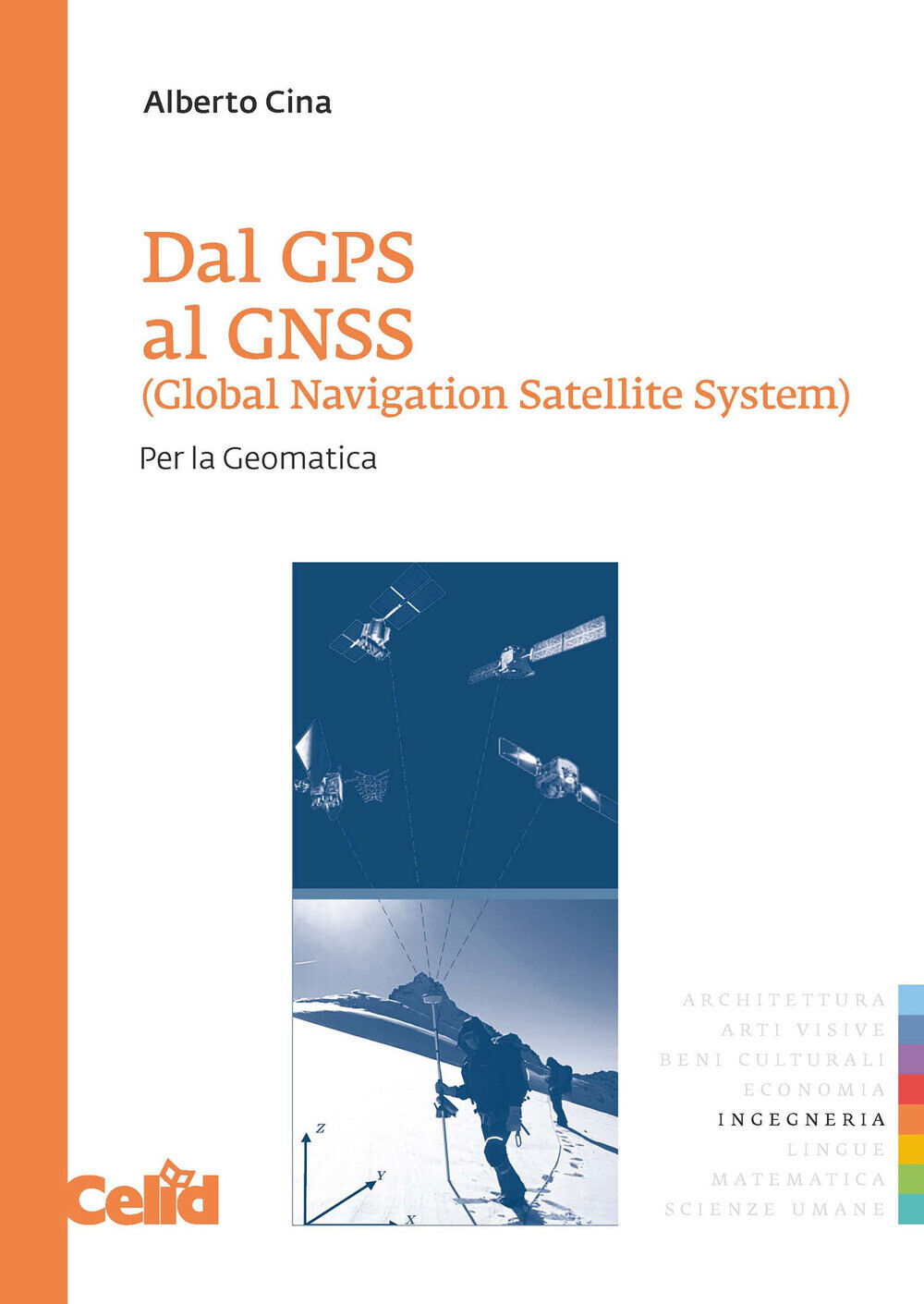 Dal GPS al GNSS (Global Navigation Satellite System). Per la geomatica - C...