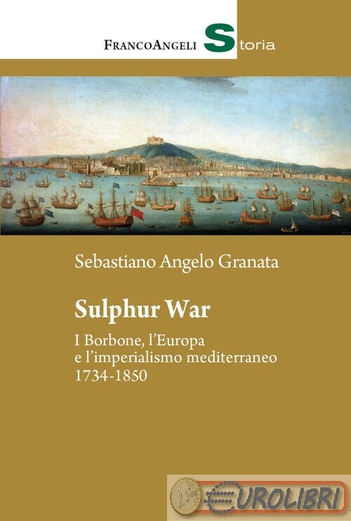 9788835138402 GRANATA SULPHUR WAR FRANCO ANGELI