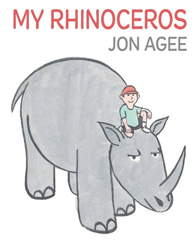 Jon Agee My Rhinoceros (Copertina rigida)