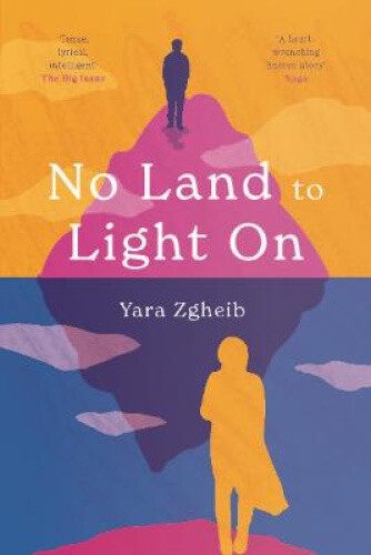 No Land to Light On: Longlisted for the 2022 Swansea University Dylan Thomas