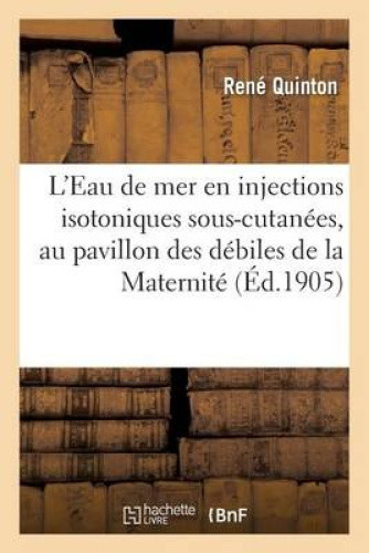 L'Eau de Mer En Injections Isotoniques Sous-Cutanees, Au Pavillon Des Debiles