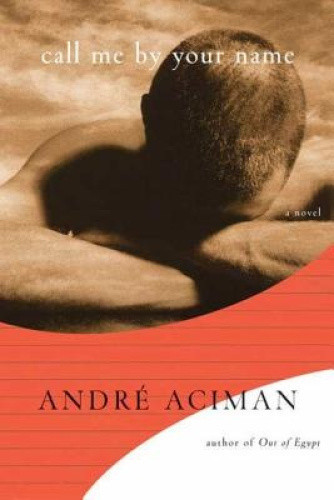 ACIMAN, A: CALL ME BY YOUR NAME by Aciman, André