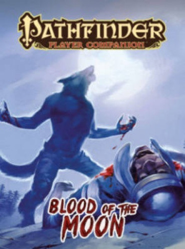 Pathfinder Player Companion: Blood of the Moon by Paizo Publishing