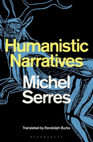 Humanistic Narratives by Michel Serres