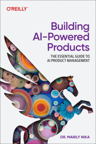 Building AI-Powered Products: The Essential Guide to AI and Genai Product