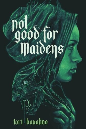 Tori Bovalino Not Good for Maidens (Copertina rigida)