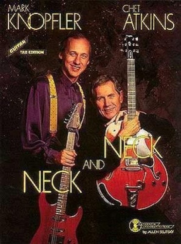 Mark Knopfler/Chet Atkins - Neck and Neck by Mark Knopfler
