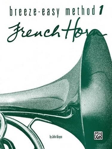 John Kinyon Breeze-Easy Method for French Horn, Book I (Tascabile)