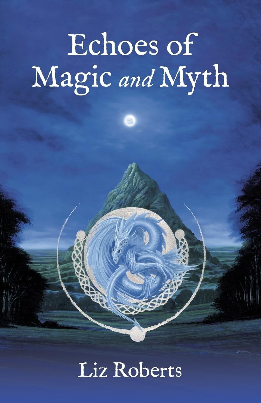 Liz Roberts Echoes of Magic and Myth (Tascabile)