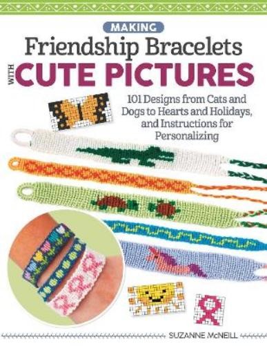 Suzanne McNeill Making Friendship Bracelets with Cute Pictures (Tascabile)