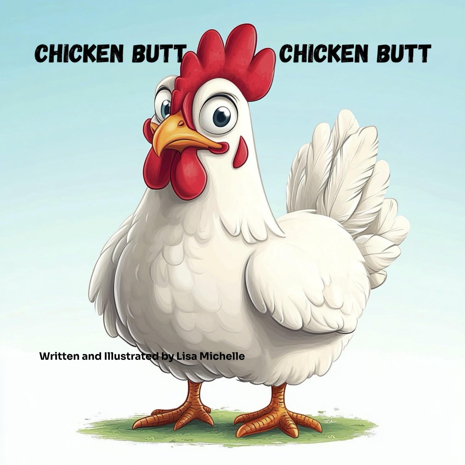 Lisa Michelle Chicken Butt, Chicken Butt (Tascabile)