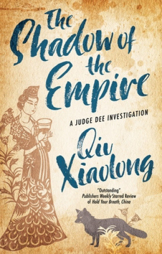 The Shadow of the Empire (Judge Dee Investigation A) by Xiaolong Qiu