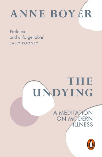Anne Boyer The Undying (Tascabile)