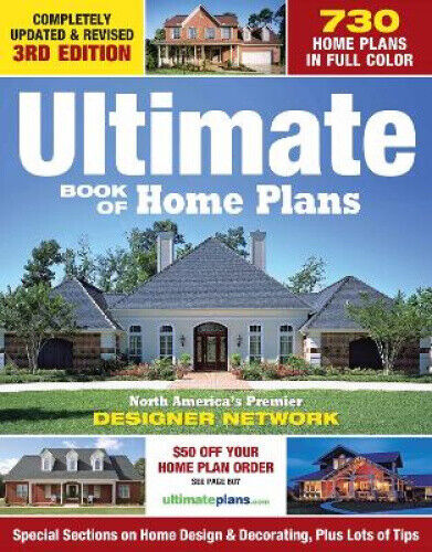 Ultimate Book of Home Plans: 730 Home Plans in Full Color: North America's