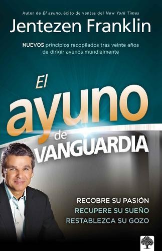 Jentezen Franklin El ayuno de vanguardia (Tascabile)