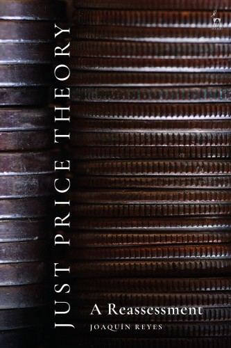 Just Price Theory: A Reassessment by Reyes, Joaquin