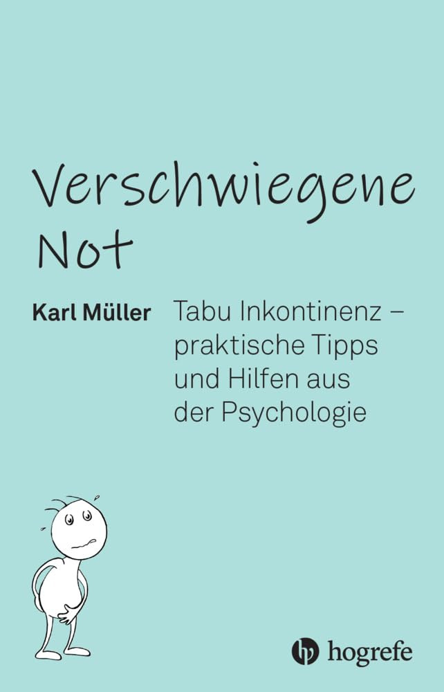 Karl Müller Verschwiegene Not: Tabu Inkontinenz – praktische Tipps u (Tascabile)