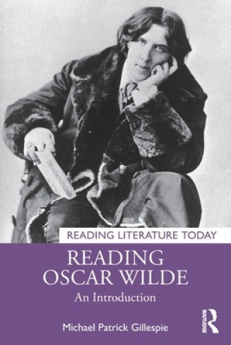 Reading Oscar Wilde: An Introduction (Reading Literature Today)