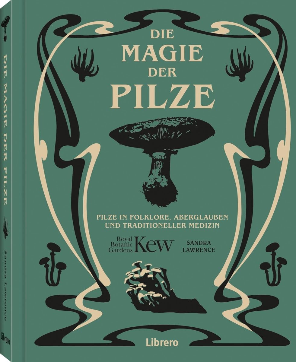 Sandra Lawrence Die Magie der Pilze: Pilze in Folklore, Aberg (Copertina rigida)