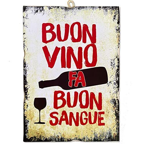 KUSTOM ART Quadretto 25x18 Stile Vintage Buon Vino Fa Buon Sangue da (h5N)
