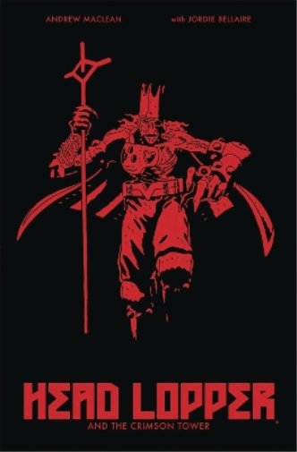 Andrew MacLean Head Lopper Volume 2: Head Lopper and the Crimson Tow (Tascabile)