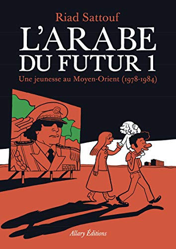 Riad Sattouf L'Arabe du futur 1: Une jeunesse au Moyen-Orient (Copertina rigida)