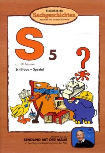 S5 - Schiffbau-Spezial (Bibliothek der Sachgeschichten) (DVD) Maiwald, Armin