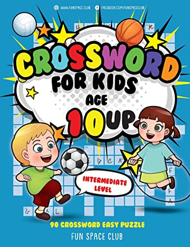 Crossword For Kids Age 10 Up: 90 Crossword Easy Puzzle Books For Kids Intermediate Level: Volume 3