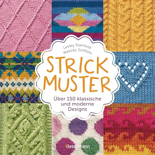 Strickmuster: Über 150 Klassische Und Moderne Designs