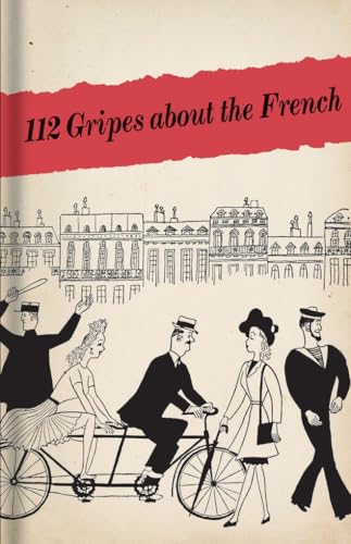 112 Gripes About The French: 1945