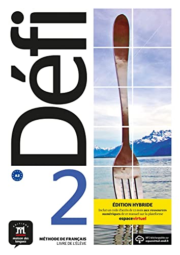 Défi 2 A2 - Édition Hybride: Édition Internationale. Livre De L'Élève + Code D'Accès Aux Ressources Numériques De Ce Manuel Sur La Plateforme Espace V