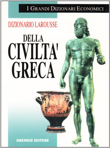 Dizionario Larousse Della Civiltà Greca