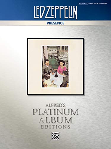 Led Zeppelin - Presence Platinum Bass Guitar: Authentic Bass Tab: Presence Platinum Edition