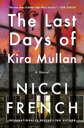 The Last Days Of Kira Mullan: A Novel